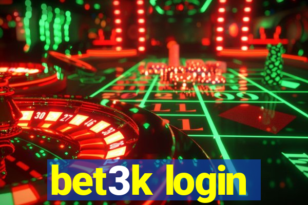 bet3k login